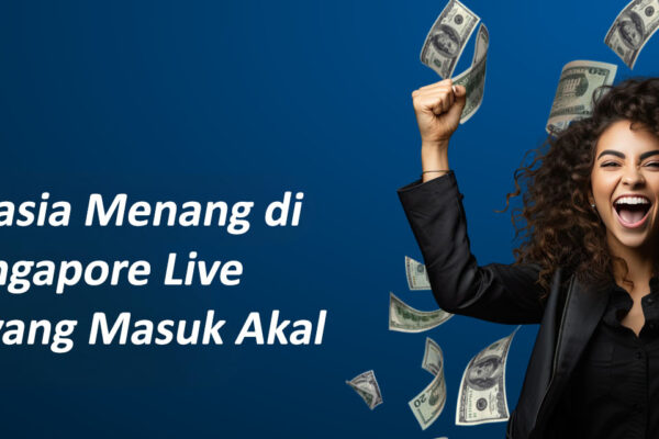 Teknik Rahasia Menang di Togel Singapore Live, Pakai Pola yang Masuk Akal