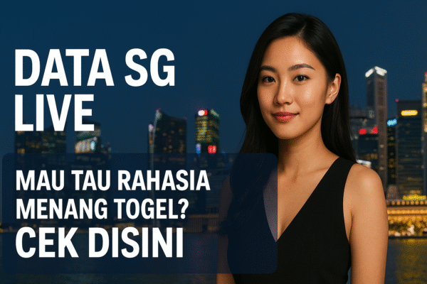Data SG Live: Mau Tau Rahasia Menang Togel? Cek Disini